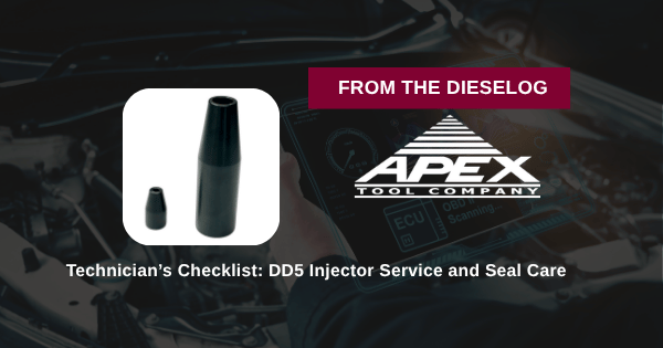 Technician’s Checklist: DD5 Injector Service and Seal Care